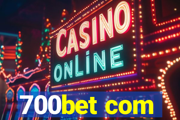700bet com